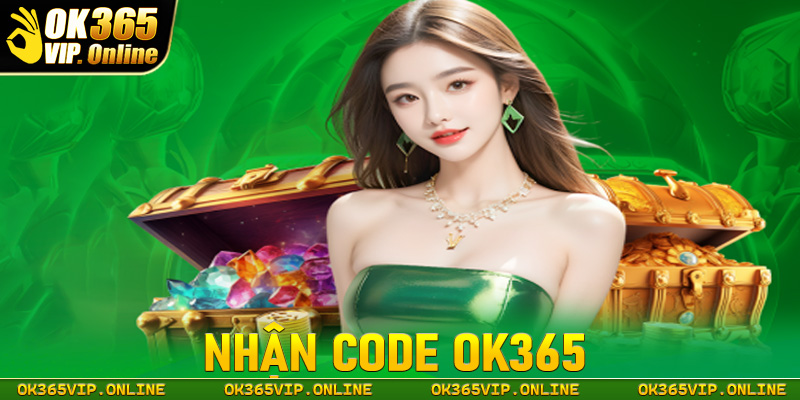 Cách Nhận Code OK365