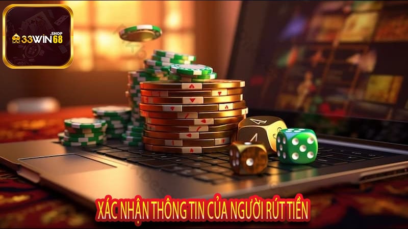 Xác Nhận Thông Tin của Người Rút Tiền 